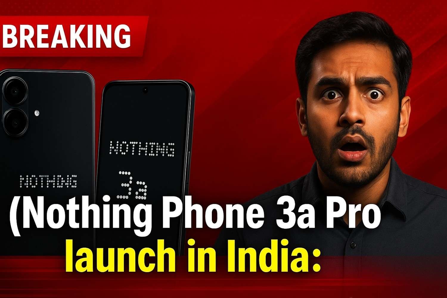 Nothing Phone 3a Pro launch in India: Price, Specs, First Impressions & Should You Upgrade?