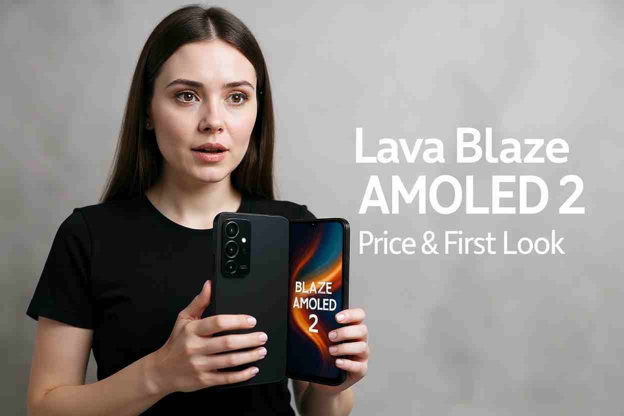 Lava Blaze AMOLED 2 launch in India: Price, Specs, First Impressions & Should You Upgrade?