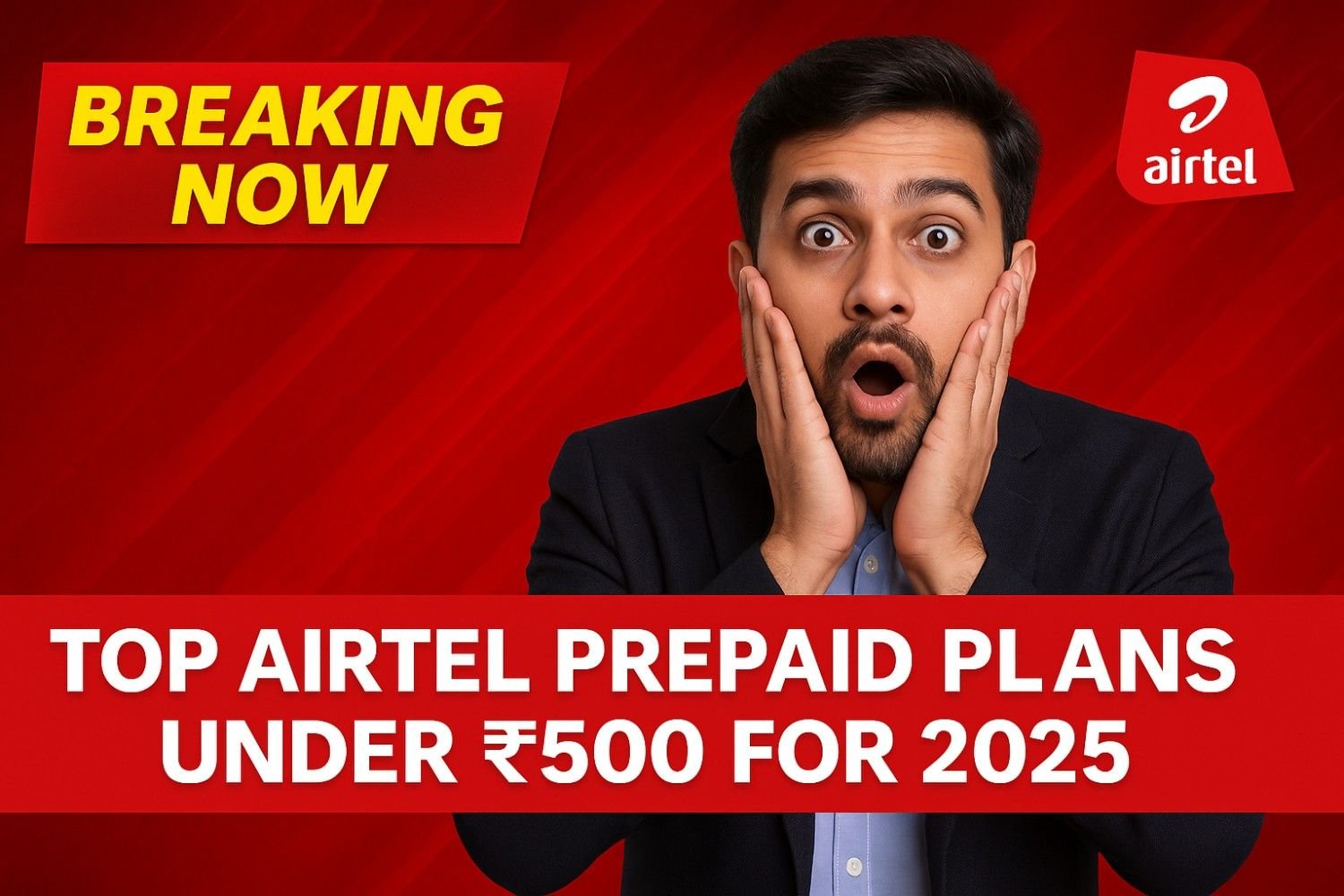 Top Airtel Prepaid Plans Under ₹500 for 2025