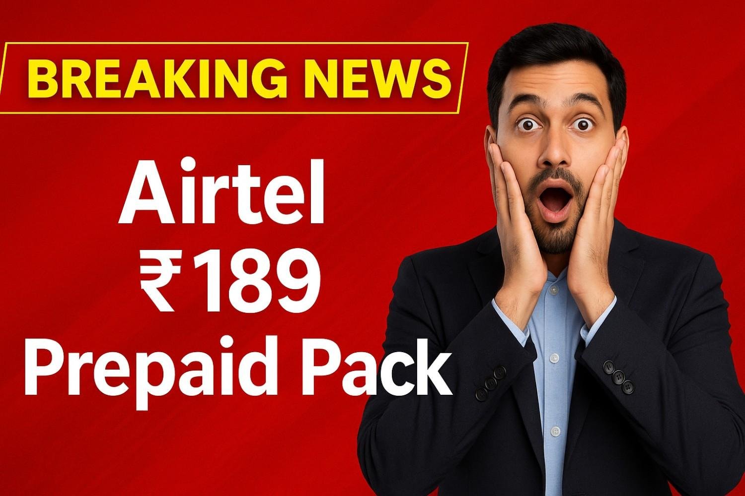 Airtel Rs. 189 Prepaid Pack in 2025: Full Benefits & Smart Alternatives
